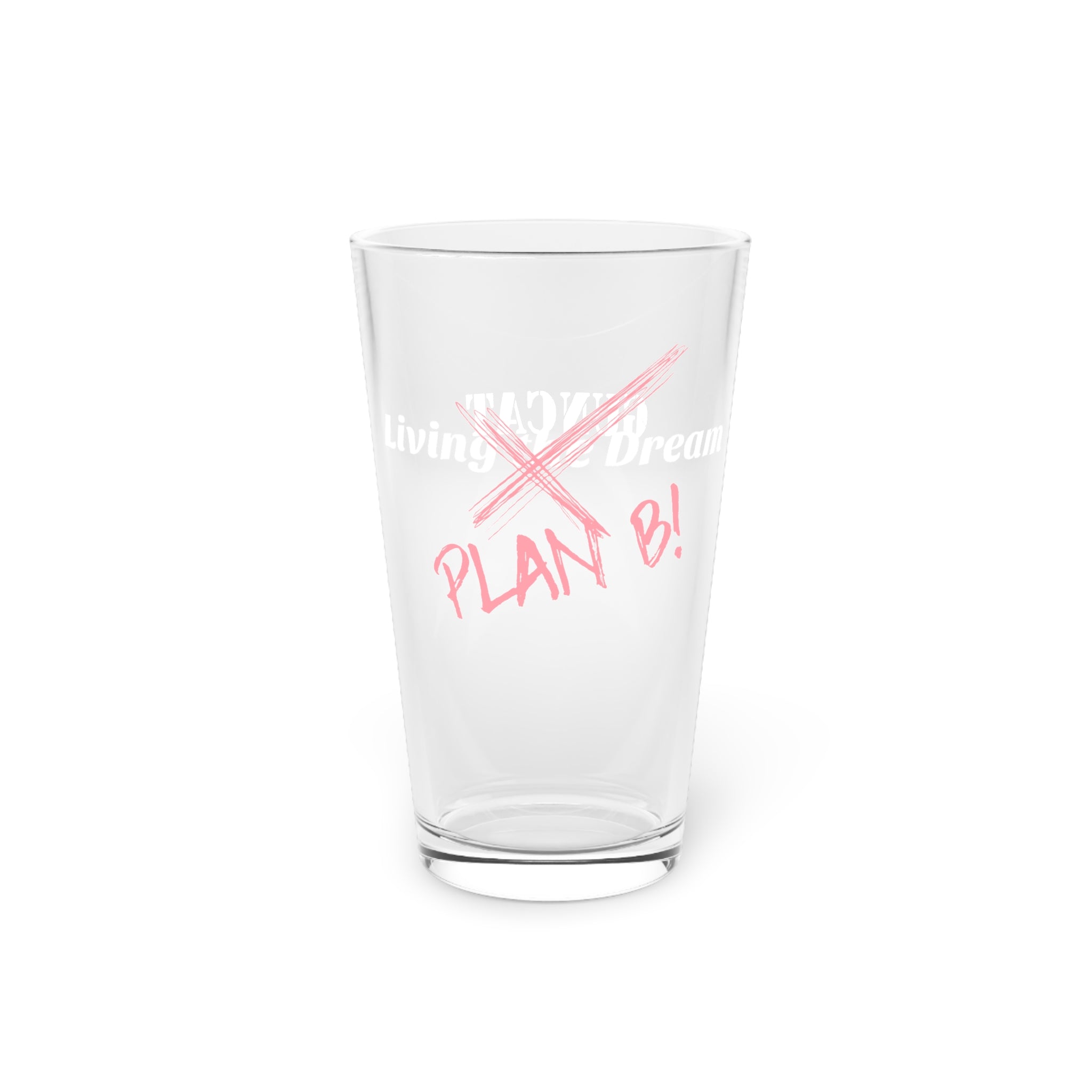 Living the Dream! Pint Glass, 16oz