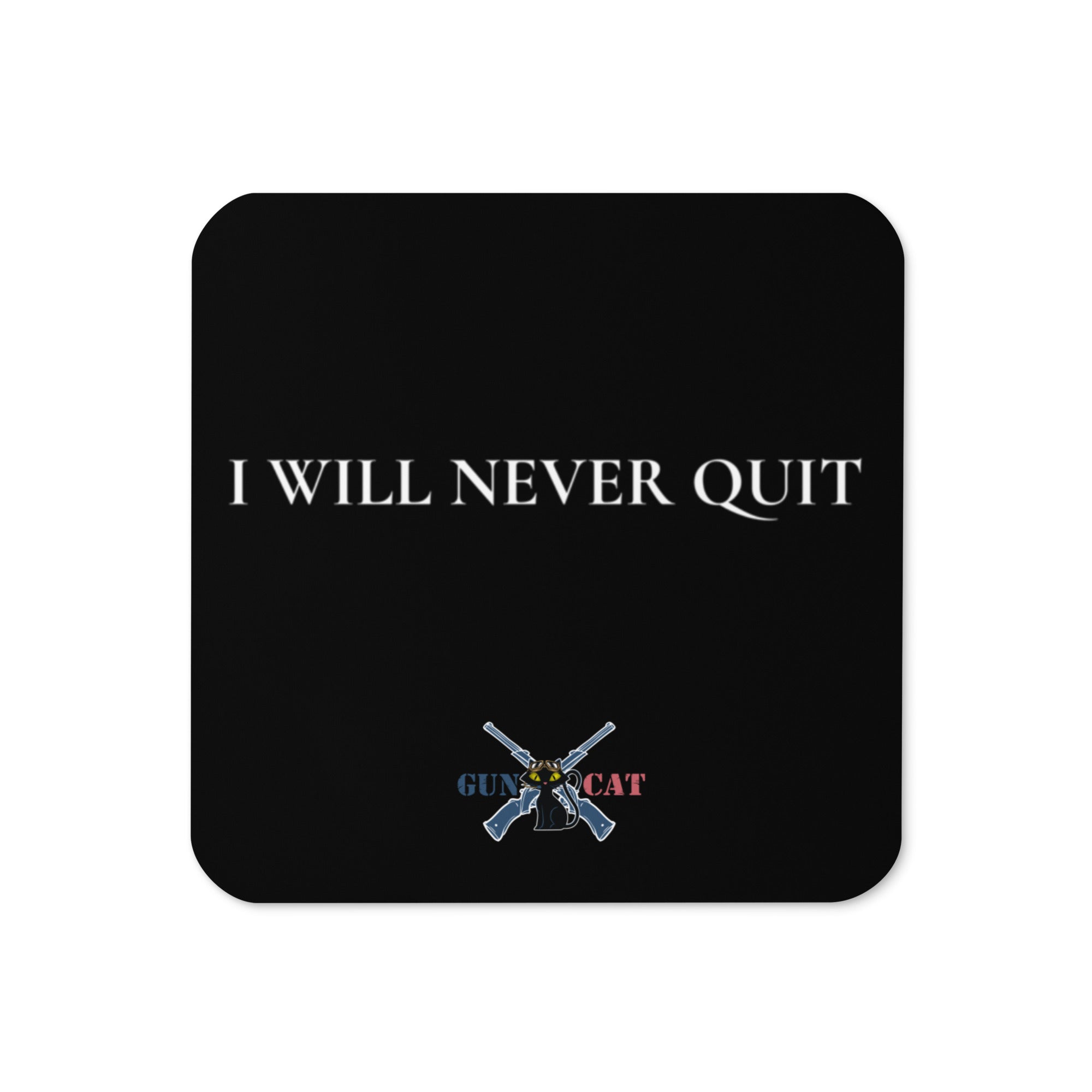 I Will Never Quit!