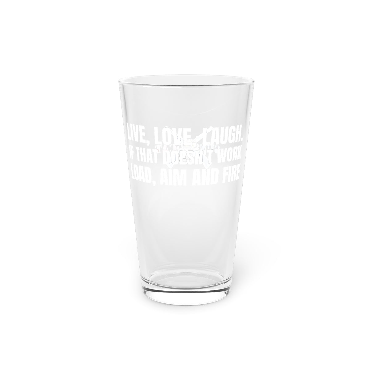 Live, Love, Laugh!  Pint Glass, 16oz