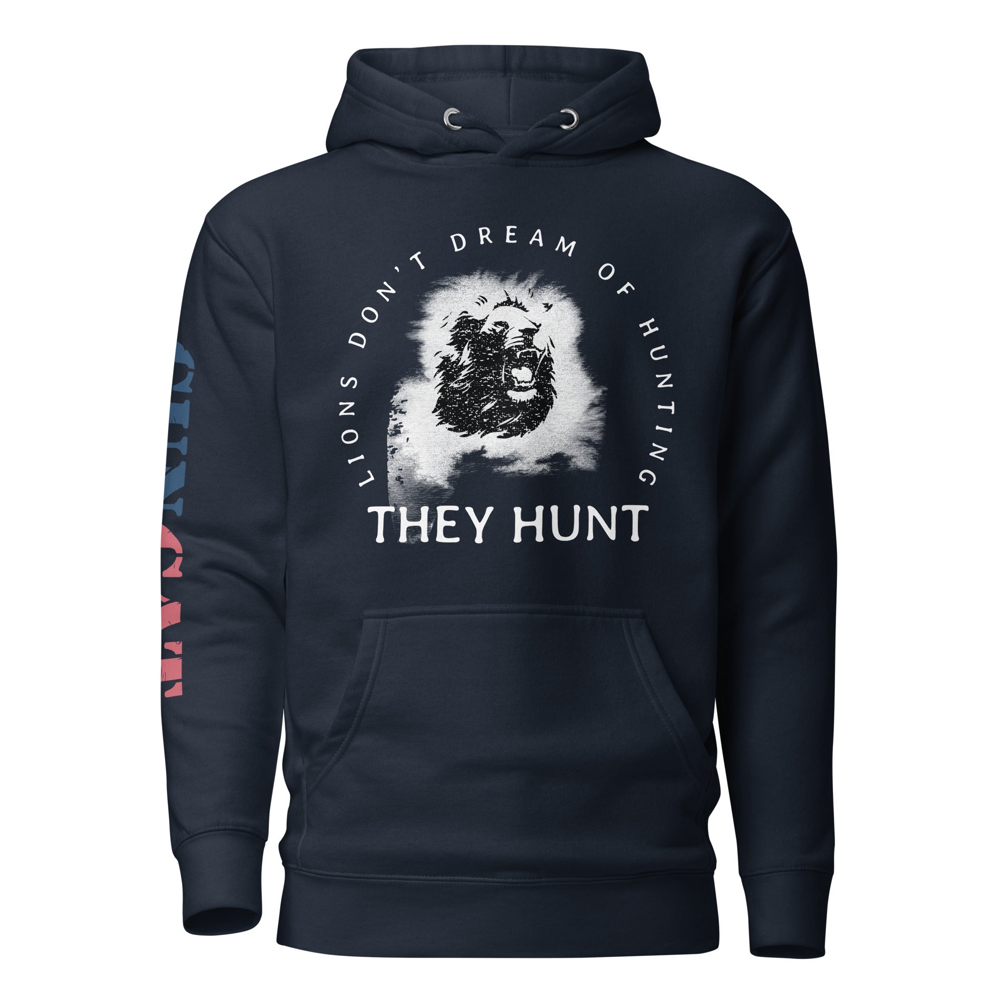 Lions Don't Dream of Hunting! Hoodie