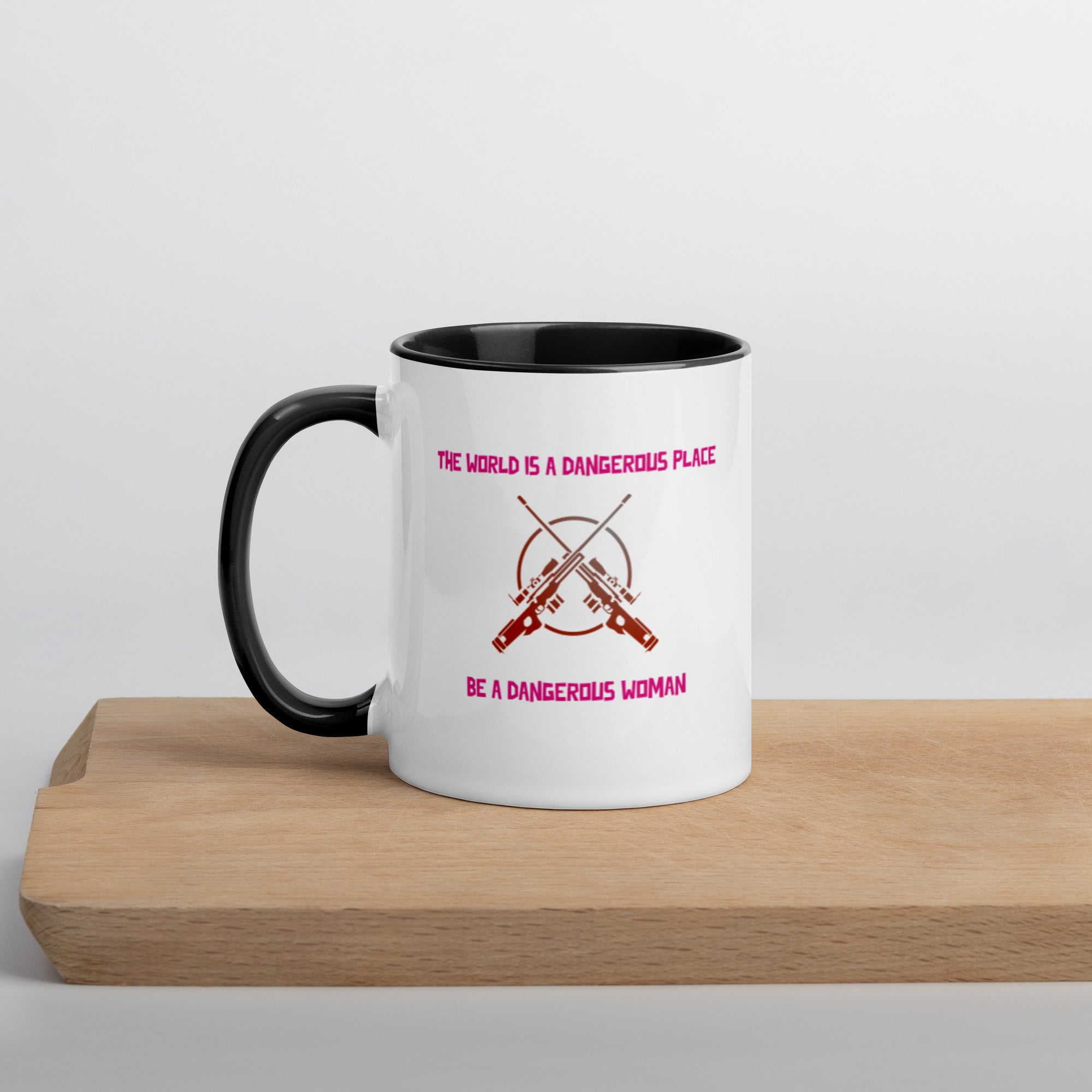 Be a Dangerous Woman! 11 oz Mug